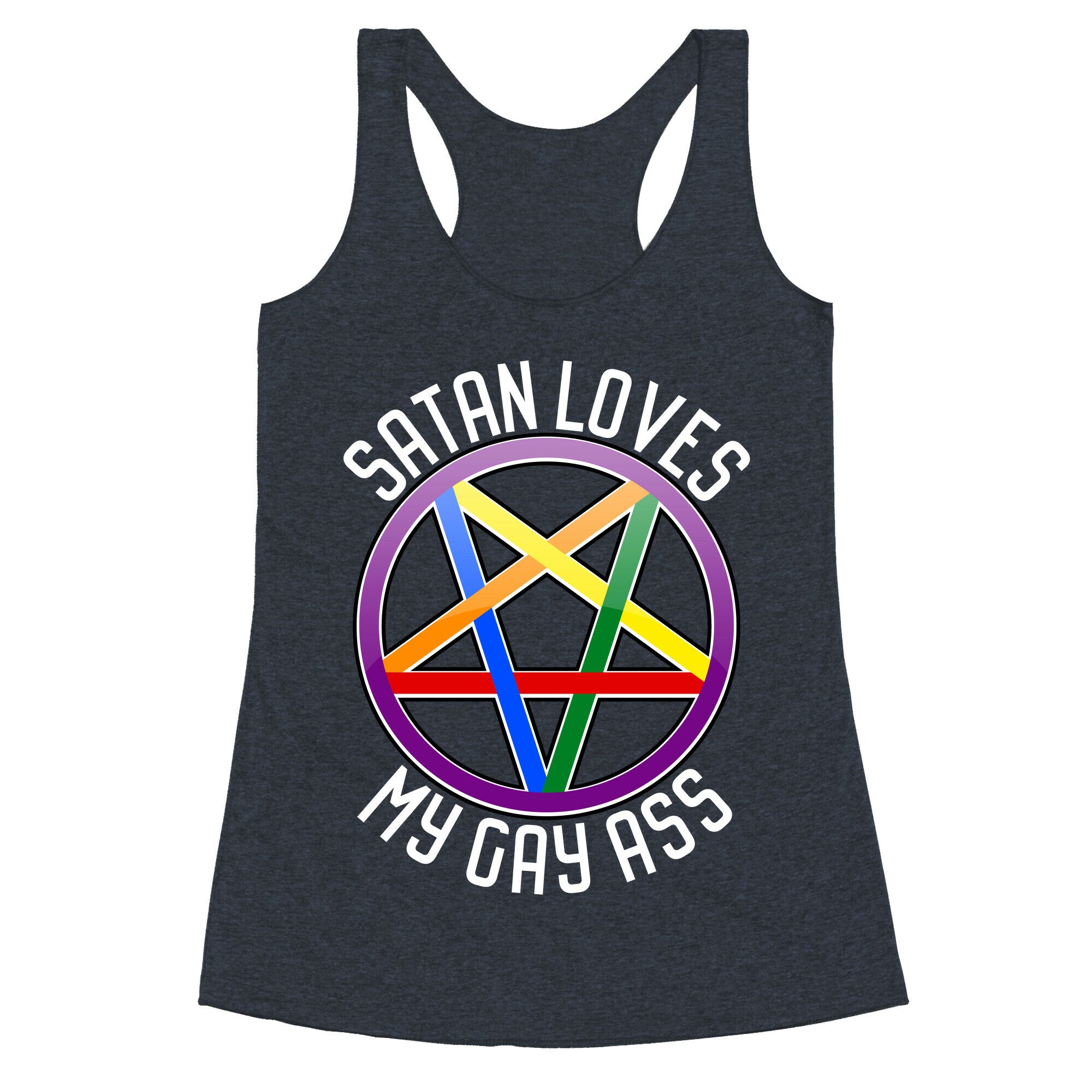 Satan Loves My Gay Ass Racerback Tank